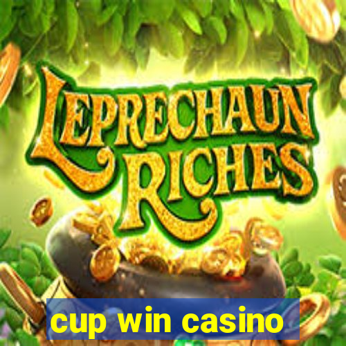 cup win casino